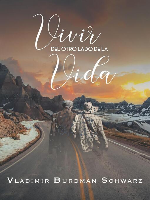 Title details for Vivir Del Otro Lado De La Vida by Vladimir Burdman Schwarz - Available